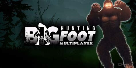 Bigfoot Hunting Multiplayer .
